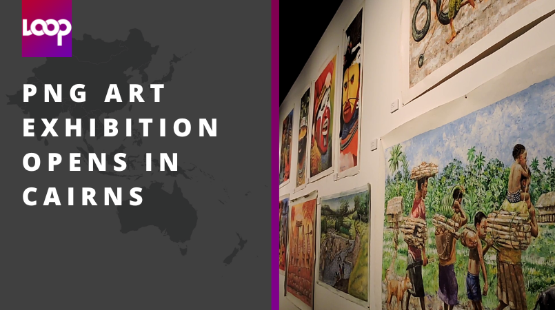 PNG Art exhibition opens in Cairns | Loop PNG